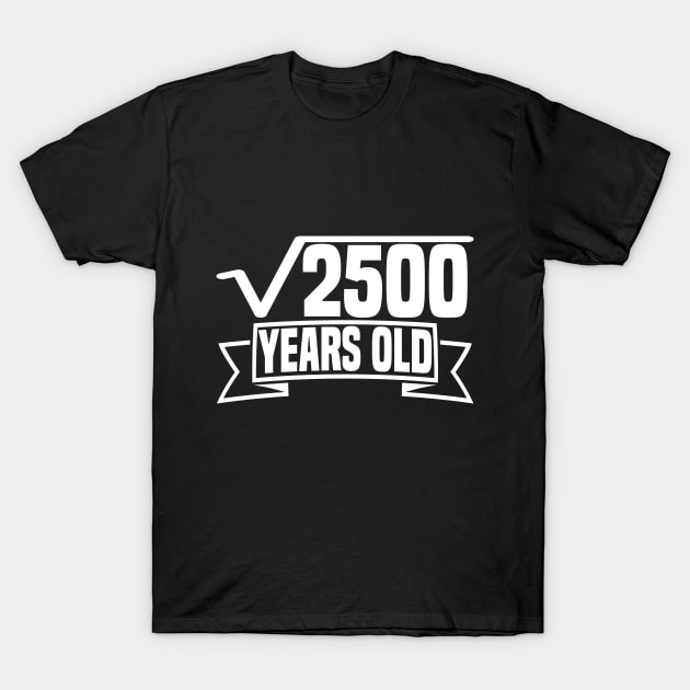 √2500 years old T-Shirt by jMvillszz